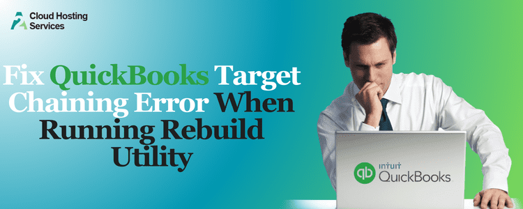 Fix Quickbooks Target Chaining Error When Running Rebuild Utility