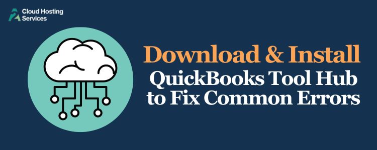 download & install quickbooks tool hub to fix common errors