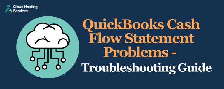 quickbooks cash flow statement problems - troubleshooting guide