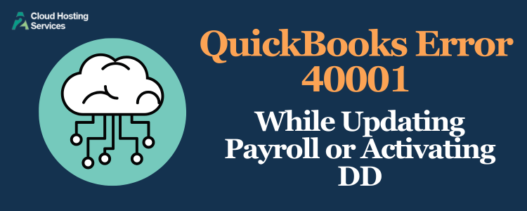 quickbooks error 40001 while updating payroll or activating dd