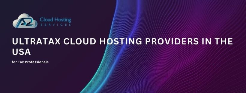 UltraTax Cloud Hosting Providers in the USA