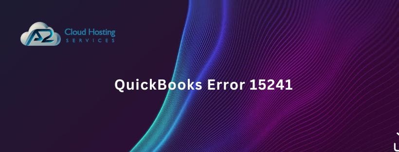 QuickBooks Error 15241 (Payroll update disabled)